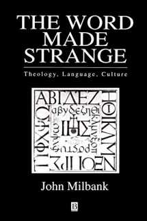 9780631203360-0631203362-The Word Made Strange: Theology, Language, Culture