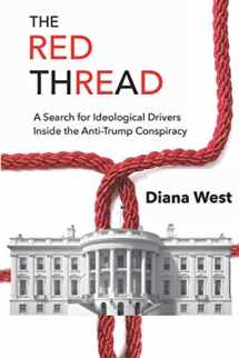 9781076939630-1076939635-The Red Thread: A Search for Ideological Drivers Inside the Anti-Trump Conspiracy