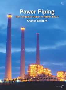 9780791860144-0791860140-Power Piping: The Complete Guide to the ASME B31.1