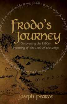 9781618906755-1618906755-Frodo's Journey: Discover The Hidden Meaning Of The Lord Of The Rings