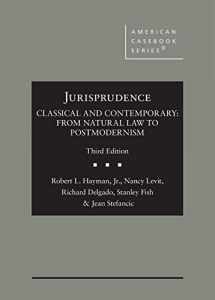 9781640202801-1640202803-Jurisprudence, Classical and Contemporary: From Natural Law to Postmodernism (American Casebook Series)