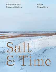 9781623719210-1623719216-Salt & Time: Recipes from a Russian Kitchen