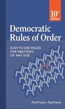 9780865719064-0865719063-Democratic Rules of Order: Easy-to-Use Rules for Meetings of Any Size