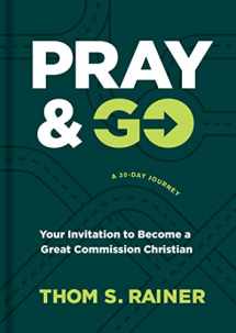 9781496449054-1496449053-Pray & Go: Your Invitation to Become a Great Commission Christian (Church Answers Resources)