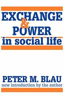 9780887386282-0887386288-Exchange and Power in Social Life