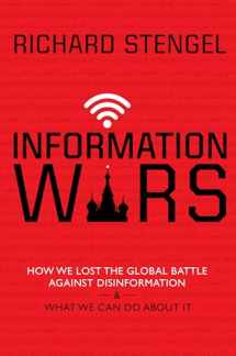 9780802147981-0802147984-Information Wars: How We Lost the Global Battle Against Disinformation and What We Can Do About It