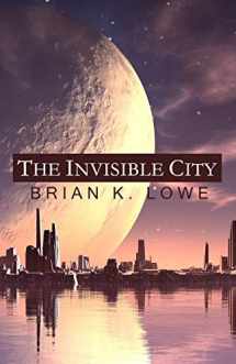 9781988863887-1988863880-The Invisible City (The Stolen Future)
