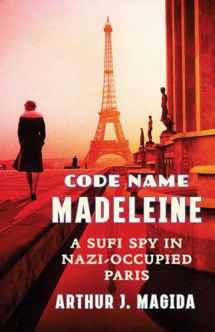 9780393635188-039363518X-Code Name Madeleine: A Sufi Spy in Nazi-Occupied Paris