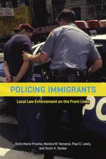 9780226363189-022636318X-Policing Immigrants: Local Law Enforcement on the Front Lines (Chicago Series in Law and Society)