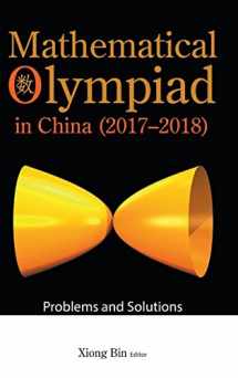 9789811256295-9811256292-Mathematical Olympiad In China (2017-2018): Problems And Solutions (Mathematical Olympiad Series)