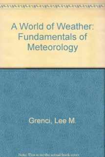 9780787205935-0787205931-A World of Weather: Fundamentals of Meteorology