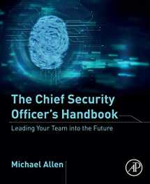 9780128183847-0128183845-The Chief Security Officer’s Handbook: Leading Your Team into the Future