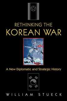 9780691088532-0691088535-Rethinking the Korean War: A New Diplomatic and Strategic History