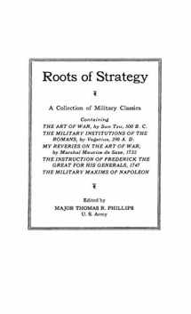 9780313236570-0313236577-Roots of Strategy: A Collection of Military Classics