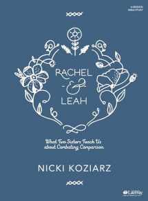 9781462750450-1462750451-Rachel & Leah - Bible Study Book: What Two Sisters Teach Us about Combating Comparison