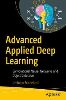 9781484249758-1484249755-Advanced Applied Deep Learning: Convolutional Neural Networks and Object Detection