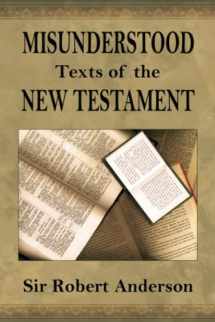 9781693671616-1693671611-Misunderstood Texts of the New Testament