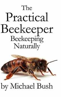 9781614760641-1614760640-The Practical Beekeeper: Beekeeping Naturally