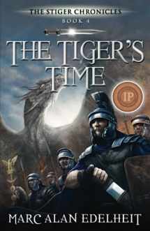 9781717907783-1717907784-The Tiger's Time (The Stiger Chronicles)