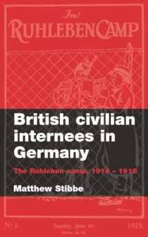 9780719070846-0719070848-British civilian internees in Germany: The Ruhleben camp, 1914–1918