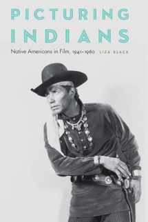 9780803296800-0803296800-Picturing Indians: Native Americans in Film, 1941–1960