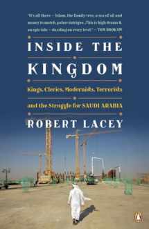 9780143118275-0143118277-Inside the Kingdom: Kings, Clerics, Modernists, Terrorists, and the Struggle for Saudi Arabia