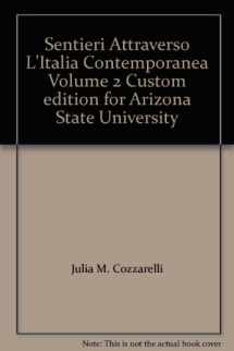 9781605766737-1605766739-Sentieri Attraverso L'Italia Contemporanea Volume 2 Custom edition for Arizona State University