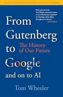 9780815740612-0815740611-From Gutenberg to Google and on to AI: The History of Our Future