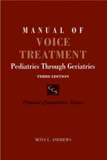 9781418009571-1418009571-Manual of Voice Treatment: Pediatrics Through Geriatrics Third Edition (Clinical Competence)