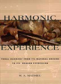9780892815609-0892815604-Harmonic Experience: Tonal Harmony from Its Natural Origins to Its Modern Expression