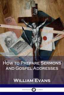 9781979171090-1979171092-How to Prepare Sermons and Gospel Addresses