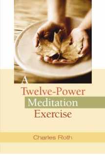 9780871593054-087159305X-A Twelve-Power Meditation Exercise