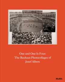 9781633450172-1633450171-One and One Is Four: The Bauhaus Photocollages of Josef Albers