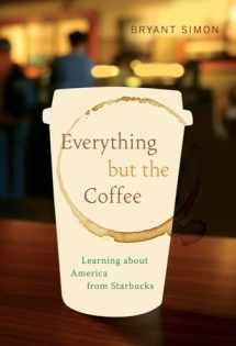 9780520269927-0520269926-Everything but the Coffee: Learning about America from Starbucks