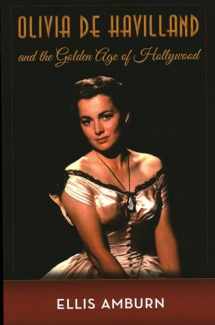 9781493049547-1493049542-Olivia de Havilland and the Golden Age of Hollywood