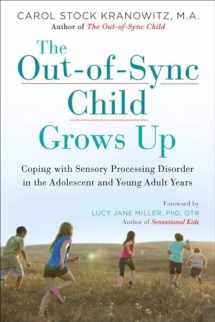 9780399176319-0399176314-The Out-of-Sync Child Grows Up: Coping with Sensory Processing Disorder in the Adolescent and Young Adult Years (The Out-of-Sync Child Series)