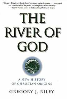 9780060669799-0060669799-The River of God: A New History of Christian Origins
