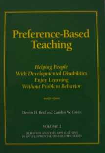 9780964556249-0964556243-Preference-Based Teaching: Helping People with Developmental Disabilities Enjoy Learning without Problem Behavior