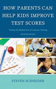 9781610489591-1610489594-How Parents Can Help Kids Improve Test Scores: Taking the Stakes Out of Literacy Testing