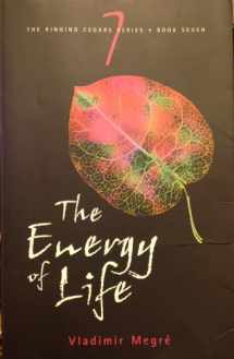 9780980181265-0980181267-The Energy of Life (The Ringing Cedars, Book 7)