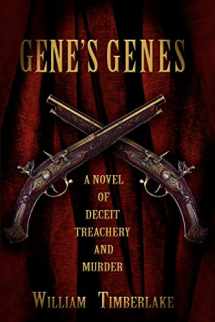 9780595379293-059537929X-GENE'S GENES: A NOVEL OF DECEIT, TREACHERY, AND MURDER