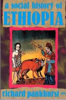 9780932415868-0932415865-A Social History of Ethiopia: The Northern and Central Highlands from Early Medieval Times to the Rise of Emperor Tewodros II