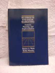 9780030208645-0030208645-Readings in Strategic Marketing: Analysis, Planning, and Implementation