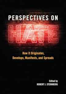 9781433831539-1433831538-Perspectives on Hate: How It Originates, Develops, Manifests, and Spreads