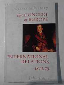 9780340534960-0340534966-The Concert of Europe (Access to History)