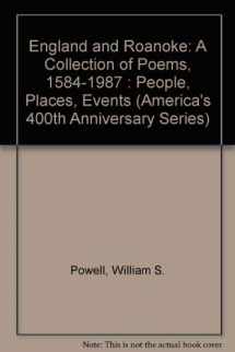 9780865262331-0865262330-England and Roanoke: A Collection of Poems, 1584-1987 : People, Places, Events (America's 400th Anniversary Series)
