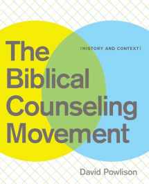 9781935273134-1935273132-The Biblical Counseling Movement: History and Context