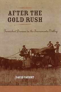 9780801892578-0801892570-After the Gold Rush: Tarnished Dreams in the Sacramento Valley