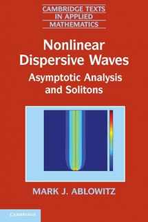 9781107664104-1107664101-Nonlinear Dispersive Waves: Asymptotic Analysis and Solitons (Cambridge Texts in Applied Mathematics, Series Number 47)