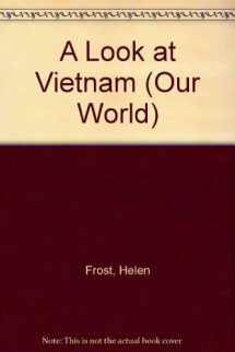 9780736893947-0736893946-A Look at Vietnam (Our World)